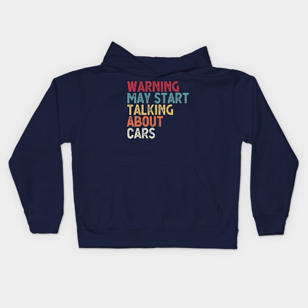 Warning May Start Talking About Cars Kids Hoodie by Gaming champion